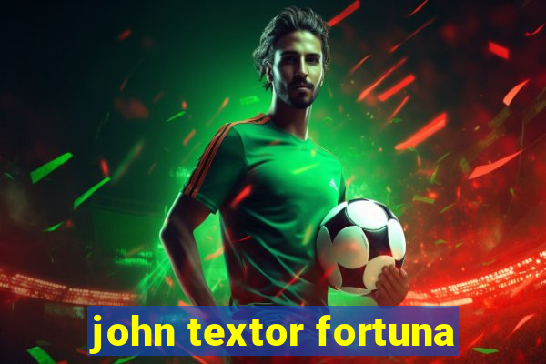 john textor fortuna